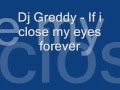 Dj Greddy Close My Eyes Forever REMIX