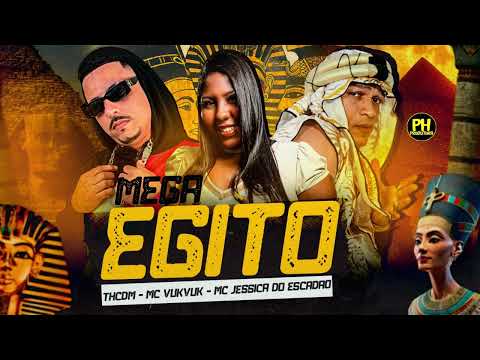 MEGA DO EGITO - MC Jessica do Escadão & MC Vuk Vuk - Th CDM ((Davi no Beat))