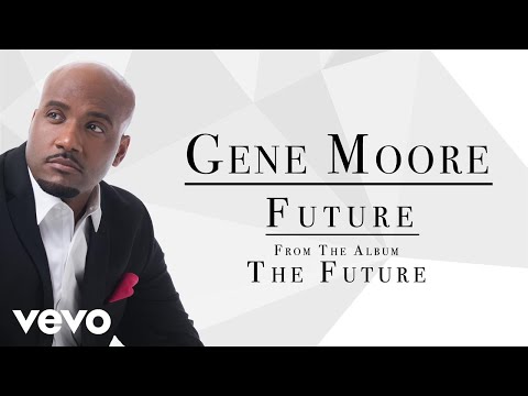 Gene Moore - Future (Audio)