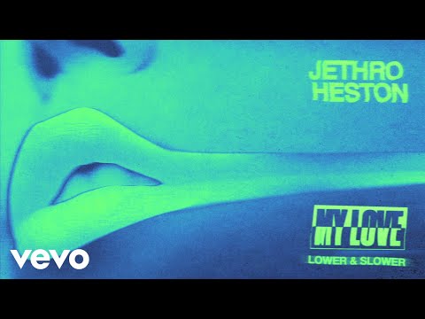 Jethro Heston - My Love | Lower & Slower (Official Audio)