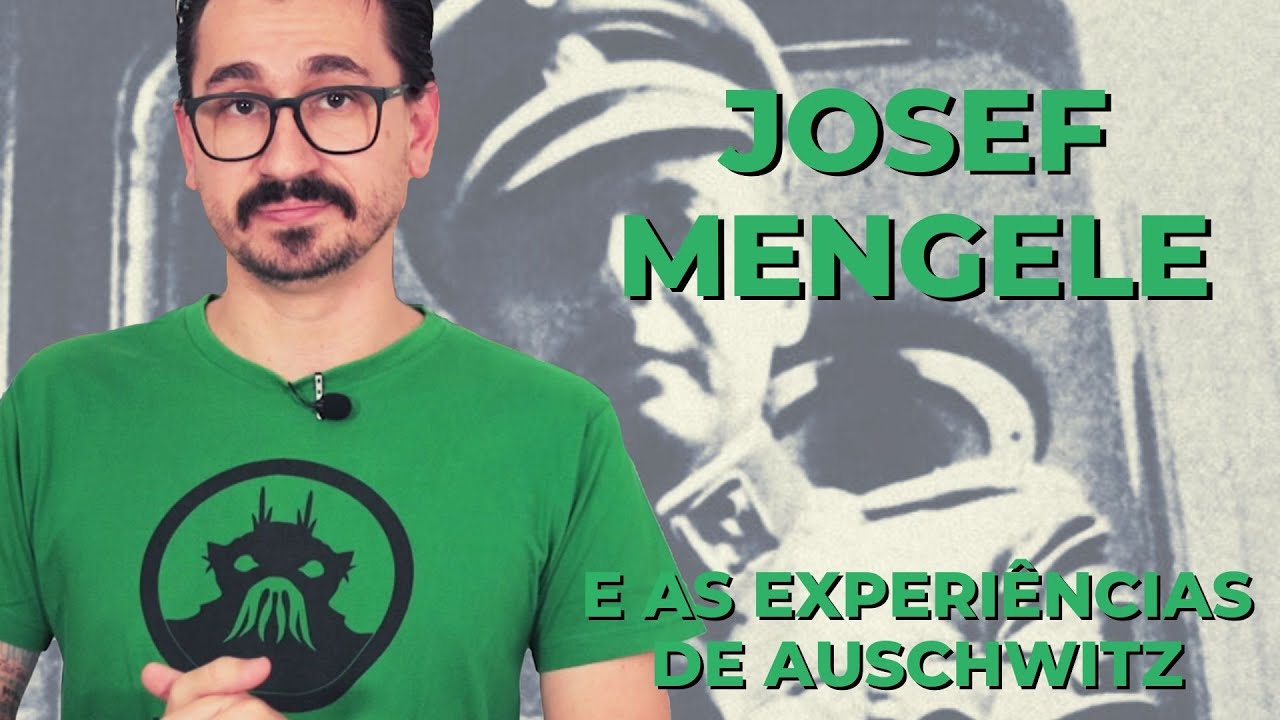 JOSEF MENGELE E AS EXPERIÊNCIAS DE AUSCHWITZ || VOGALIZANDO A HISTÓRIA