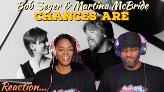 Martina McBride &amp; Bob Seger “Chances Are” Reaction | Asia and BJ