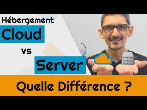 Hébergement Cloud vs Server Quelle Différence