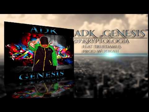 7. ADK - Kryptologia feat. TrueDamus Prod. Wodkah