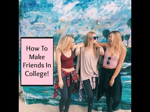 Back To School College Advice: How To Make Friends & Be Popular In College Video