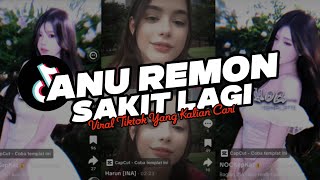 Download lagu DJ ANU REMON SAKIT LAGI DI DIGIGIT AYANGMU VIRAL DI TIKTOK YANG KALIAN CARI !!!! mp3