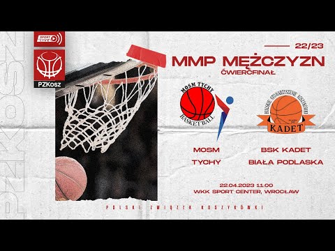 MOSM Tychy - BSK Kadet Biała Podlaska (1/4 MMP U13 Mężczyzn)