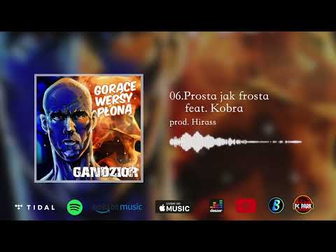 06. Gandzior - Prosta jak Frosta feat. Kobra, prod. Hirass
