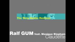 Ralf Gum - Claudette feat Monique Bingham (Terry Hunter Main Mix)