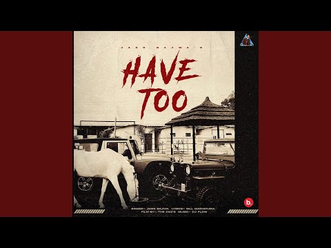 Have Too (Full Audio) — watch video