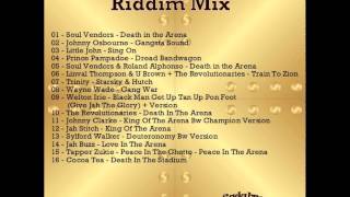 Death In The Arena Riddim Mix: Reggae Roots