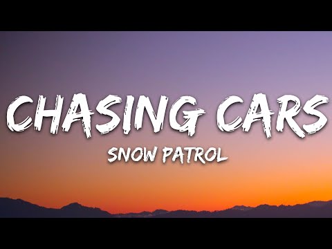 Snow Patrol - Chasing Cars (Lyrics)
