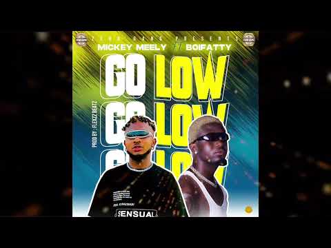 Mickey Meely - Go Low - ft Boifatty