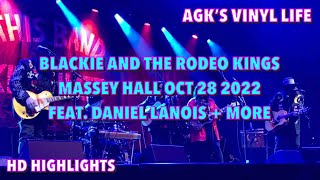 ‘Blackie &amp; The Rodeo Kings’ Live At Massey Hall Oct 28 2022 (HD Highlights) : Vinyl Community