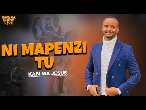 OBINNA SHOW LIVE: NI MAPENZI TU -  Kabi wa Jesus