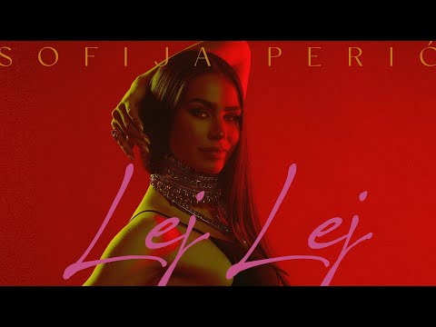 SOFIJA PERIĆ - LEJ LEJ