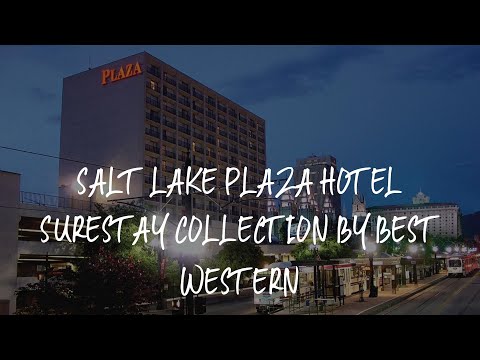 Salt Lake Plaza Hotel SureStay Collection by Best Western Review - Salt Lake City , United States of