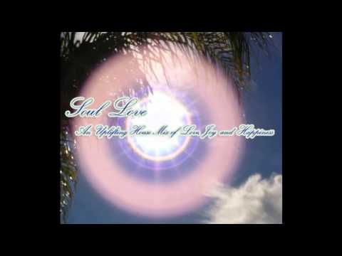 Digital Angel Donna DJ - Soul Love - An Uplifting House Mix of Love, Joy and Happiness