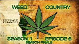 preview picture of video 'Weed Country, S01E06, Harvest Hell (Season Finale) [Entertain Me - TV Show Reviews]'