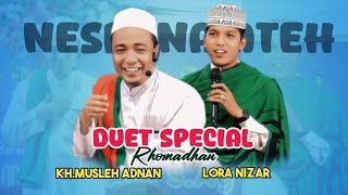 Download lagu Duet Special Rhomadhon || KH.MUSLEH ADNAN & LORA NIZAR~Live: Billapora Reba mp3