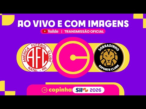 JOGO COMPLETO: AMÉRICA (RN) X SOBRADINHO (DF) | RODADA 3 | COPINHA SIL 2026