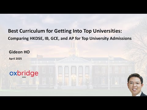 Best Curriculum for Getting into Top Universities: Comparing HKDSE, IB, GCE, and AP