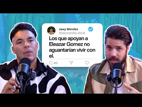 Jawy Mendez: Those who support Eleazar Gomez couldn't stand living with him | William Valdes