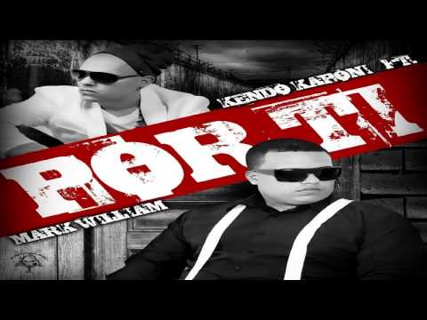 Por Ti - Kendo Kaponi Ft Mark William ' Reggaeton Abril 2013 HD (Con Letra)