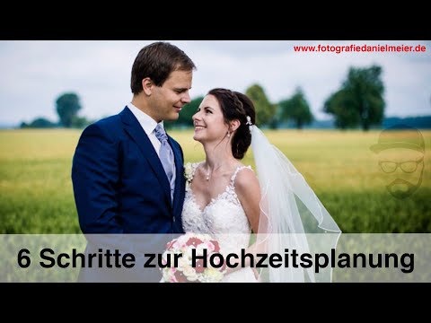 6 Schritte zur Hochzeitsplanung. Wie Du deine Hochzeit planen solltest. Ich helfe Dir.