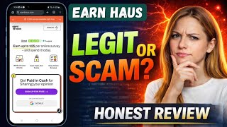 Earn Haus Review: Is Earn Haus Legit | Is It Worth It And Safe