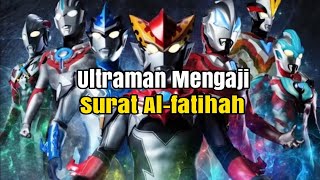 Download lagu Ultraman mengaji Surat Al-Fatihah mp3 Download lagu Ultraman mengaji Surat Al-Fatihah mp3