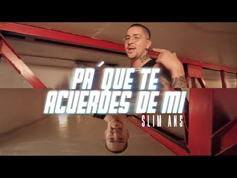 Slim Ans - Pa' Que Te Acuerdes de Mí (Video Oficial)