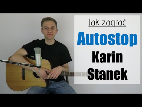 #291 Jak zagrać na gitarze Autostop - Karin Stanek - JakZagrac.pl