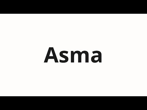 How to pronounce Asma