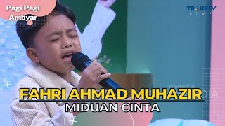 Download lagu FAHRI AHMAD MUHAZIR | Midua Cinta | PAGI PAGI AMBYAR (9/3/23) L1 mp3