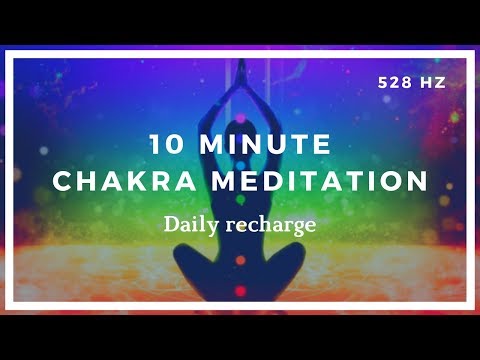 10 Minute Chakra Meditation (Daily Recharge) ❤️ 528HZ