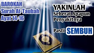 Download lagu Barokah Surah At Taubah Ayat 14-16 ‼️ YAKINLAH Pasti Sembuh - Risalah Doa dan Dzikir Penyembuh mp3