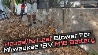 Advanced Design Milwaukee M18 Blower Alternative? Houselife HL-DLB56A-0WR FULL REVIEW