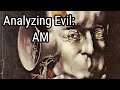 Analyzing Evil AM From I Have No Mouth And I Must Scream