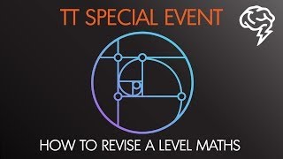 How To Revise A Level Maths