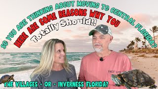 The Villages, Florida - VS - Inverness, Florida  Choose Your Paradise!