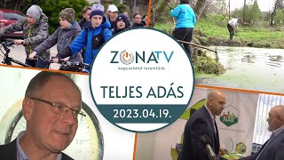 ZónaTV – TELJES ADÁS – 2023.04.19.