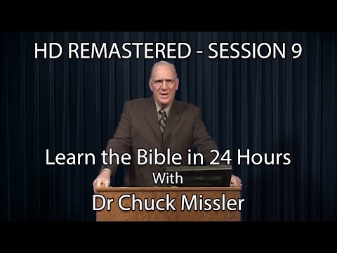 Learn the Bible in 24 Hours - Hour 9 - Small Groups  - Chuck Missler