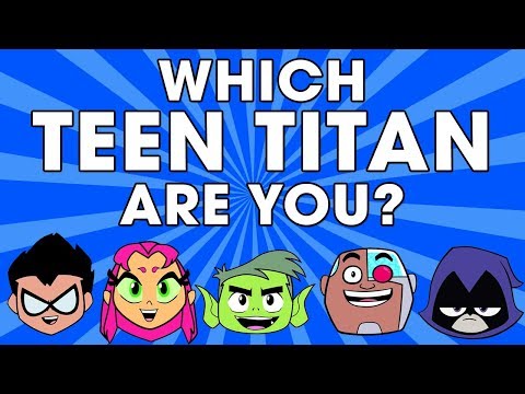 Which Teen Titan are you? Fun personality test for kids | Teen Titans Go quiz