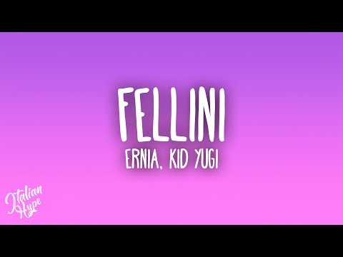 Ernia - FELLINI feat.  Kid Yugi