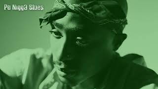 2Pac - Po Nigga Blues (Cause I Had To) (OG Version) (Remastered) [Explicit]