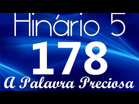 HINO 178 CCB - A Palavra Preciosa - HINÁRIO 5 COM LETRAS