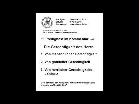 08.04.2018 - Die Gerechtigkeit des Herrn