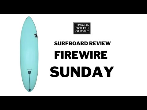 Firewire Sunday Surfboard Review by Alyssa