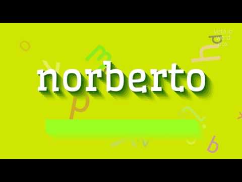 How to say "norberto"! (High Quality Voices)